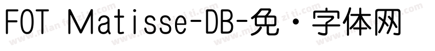 FOT Ｍatisse-DB字体转换